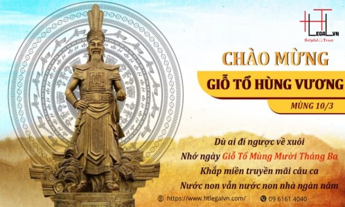 CÔNG TY LUẬT CHÀO MỪNG NGÀY GIỖ TỔ HÙNG VƯƠNG MÙNG 10/3 (CÔNG TY LUẬT UY TÍN TẠI QUẬN BÌNH THẠNH, TÂN BÌNH TP. HỒ CHÍ MINH)